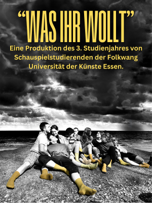 Studierende der Folkwang Hochschule spielen: WAS IHR WOLLT